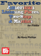Favorite American Listening Pieces, Two-Steps,&marches Fiddle