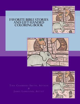 Favorite Bible Stories and Left-Handed Coloring Book - Smith, Tina Chambers, and Harrington, Susan L (Prepared for publication by)