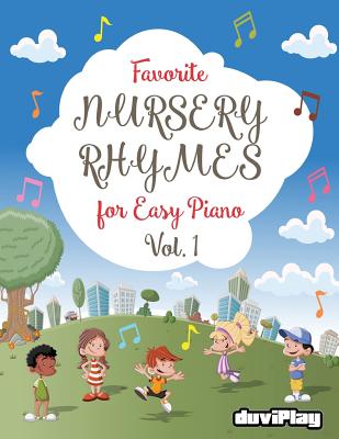 Favorite Nursery Rhymes for Easy Piano. Vol 1 - Duviplay (Editor), and Alcover, Tomeu