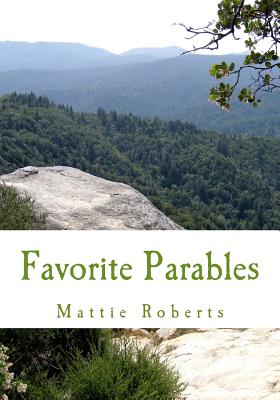 Favorite Parables: The Book of Luke - Roberts, Mattie