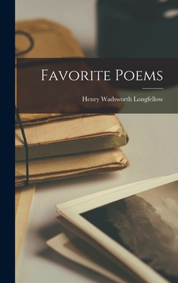 Favorite Poems - Longfellow, Henry Wadsworth