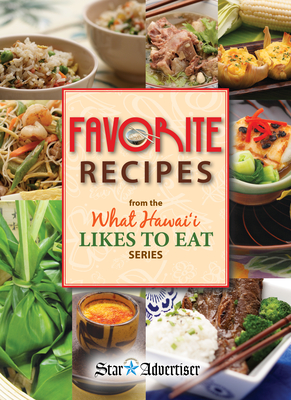 Favorite Recipes (What Hawaii Likes to Eat) - Muriel Miura, and Gay Wong