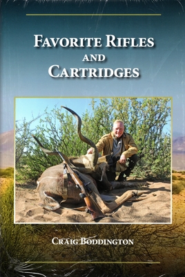 Favorite Rifles and Cartridges - Boddington, Craig