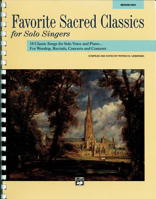 Favorite Sacred Classics for Solo Singers: Medium High Voice, Comb Bound Book - Liebergen, Patrick M (Editor)