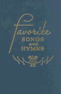 Favorite Songs and Hymns: A Complete Church Hymnal