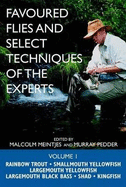 Favoured Flies and Select Techniques of the Experts: v.1