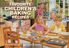 Favourite Children's Baking Recipes: Simple Recipes for Young Cooks - Haseltine, Simon