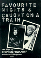 Favourite Nights / Caught on a Train - Poliakoff, Stephen