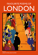 Favourite Poems of London: Collection of Poems to celebrate the city