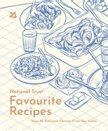 Favourite Recipes: Over 80 Delicious Classics from Our Cafes