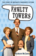 Fawlty Towers: The Story of the Sitcom