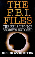 FBI Files: FBI's UFO Top Secrets Exposed
