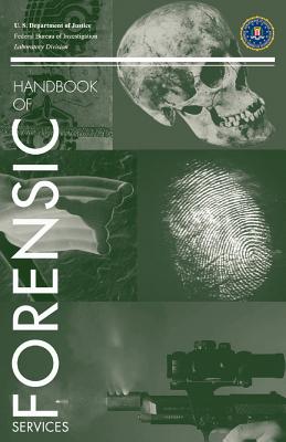 FBI Handbook of Forensic Science - Waggoner, Kim (Editor), and Fbi Laboratory Service, and U S Department of Justice