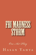 FBI Madness Storm: One Act Play