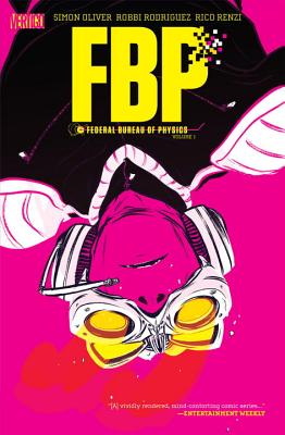 FBP Federal Bureau of Physics TP Vol 1 The Paradigm Shift - Oliver, Simon, and Rodriguez, Robbi (Artist)