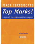 FC Top Marks! Use of English and Reading Comprehension: First Certificate Top Marks! Use of English and Reading Comprehension Student's Book