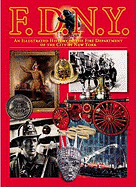 FDNY: An Illustrated History of the Fire Department of the City of New York