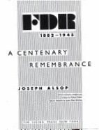 FDR: A Centenary - Alsop, Joseph