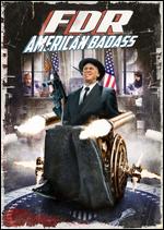 FDR: American Badass! - Garrett Brawith