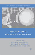 Fdr's World: War, Peace, and Legacies