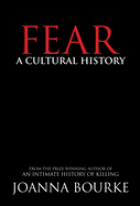 Fear: A Cultural History