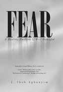 Fear: A Healthy Emotion If Well Managed