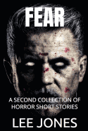 Fear: A Second Collection of Horror Short Stories