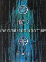 Fear Factory: Digital Connectivity