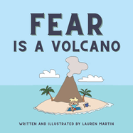 Fear is a Volcano