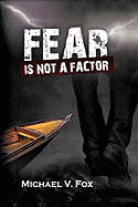 Fear Is Not a Factor