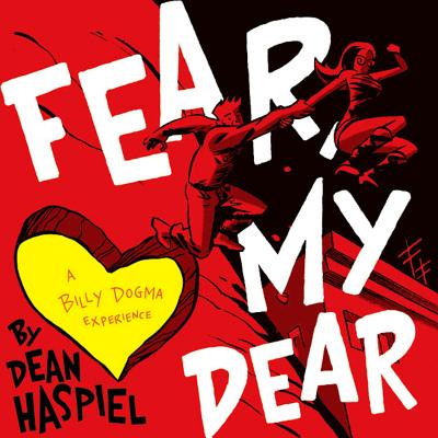Fear, My Dear - Haspiel, Dean