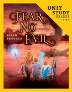 Fear No Evil Unit Study: For Homeschool and Small Classes
