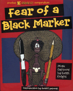 Fear of a Black Marker: Another K Chronicles Compendium