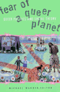 Fear of a Queer Planet: Queer Politics and Social Theoryvolume 6