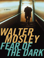 Fear of the Dark - Mosley, Walter