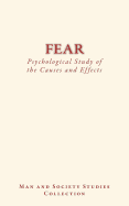 Fear: Psychological Study of the Causes and Effects
