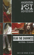 Fear the Darkness: Anderson Psi Division #1 - Scanlon, Mitchell