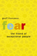 Fear: The Friend of Exceptional People