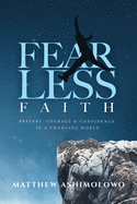 Fearless Faith: Bravery, Courage & Confidence in a Changing World