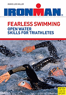 Fearless Swimming for Triathletes: Improve Your Open Water Skills