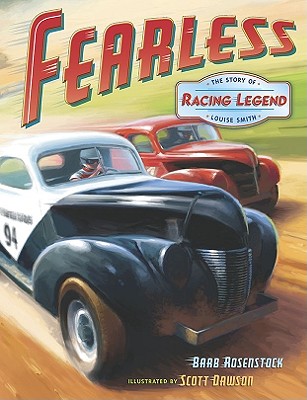 Fearless: The Story of Racing Legend Louise Smith - Rosenstock, Barb