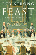 Feast: A History of Grand Eating