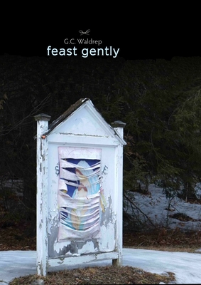 Feast Gently - Waldrep, G C