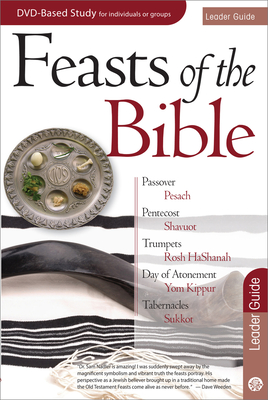 Feasts of the Bible - Nadler, Sam, Dr.