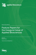 Feature Papers for the Inaugural Issue of Applied Biosciences