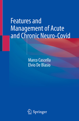 Features and Management of Acute and Chronic Neuro-Covid - Cascella, Marco, and De Blasio, Elvio