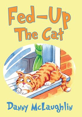 Fed-up the Cat - McLaughlin, Danny