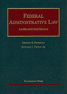 Federal Administrative Law: Cases and Materials