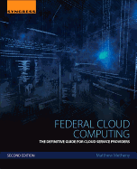 Federal Cloud Computing: The Definitive Guide for Cloud Service Providers