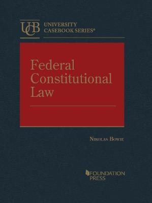 Federal Constitutional Law - Kennedy, Joseph E.